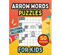 Arrow Words Puzzles for kids: 50 Themed Arrowwords Puzzles for Kids and Teens With Solutions