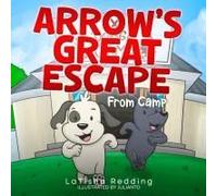 Arrow's Great Escape From Camp