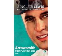 Arrowsmith - Prix Pulitzer 1926, un chef-d' uvre introuvable