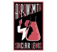 Arrowsmith - Sinclair Lewis - Alma Books Ltd - Livre en Anglais - Paperback Sinclair LewisSinclair Lewis (Auteur)