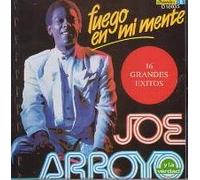 Arroyo, Joe - Fuego en Mi Mente 16 Exitos
