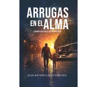 Arrugas en el Alma: Crepúsculo o Aurora