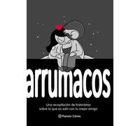 Arrumacos Una recopilación de historietas sobre lo que es salir con tu mejor amigo - Catana Chetwynd - Planeta Cómic - ebook (ePub illustré) - Livre