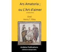 Ars Amatoria ; ou L'Art d'aimer (traduction)