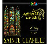 Ars Antiqua a la Sainte Chapelle [Import]