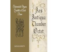 Ars Antiqua Chamber Octet: Clavicembalo - organo - Quintetto di archi - Drum