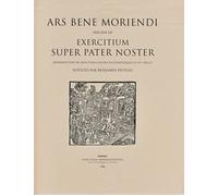 Ars Bene Moriendi, Suivi De Exercitium Super Pater Noster