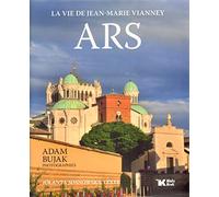 Ars La vie de Jean-Marie Vianney