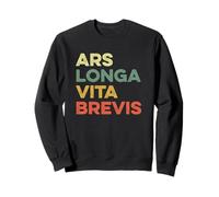 Ars Longa Vita Brevis Drôle Artiste Art Latin Phrase Théâtre Sweatshirt