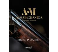 Ars Mechanica. FN Herstal- Browning: Driving Innovation