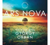 Ars Nova - György Orbán: Hungarian Choral Music [Ars Nova Accorrd Quartet Katalin Kiss] [Convivium Records: CR028]