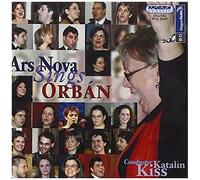 Ars Nova Sings Orban (Maczak)