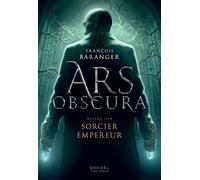 Ars Obscura: Sorcier Empereur (3)