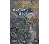 Ars pictoris, ars scriptoris : Peinture, littérature, histoire - Mélanges offerts à Jean-Michel Croisille