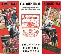 ARSENAL F.A. CUP FINAL SQUAD '93 - Shouting for The Gunners (4 Versions, 1993, Feat. Tippa Irie & Peter Hunnigale) [Import]