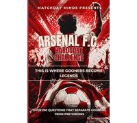 Arsenal F.C. Hardcore Challenge: This is Where Gooners Become Legends