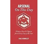 Arsenal On This Day: History, Facts & Figures From Every Day Of The Year
