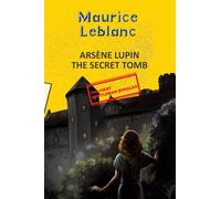 Arsene Lupin 12: The Secret Tomb