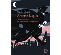 Arsène Lupin Cinq aventures du gentleman-cambrioleur - Maurice Leblanc - Flammarion Jeunesse Pere Castor - Poche - Roman junior
