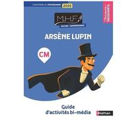 Lecture-Compréhension CM – Arsène Lupin : Guide d'activités bi-média – Les parcours découverte – Nathan