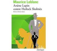 Arsène Lupin contre Herlock Sholmès Maurice Leblanc (Auteur), Adrien Goetz (Edité par)
