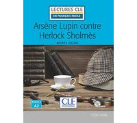 Arsène Lupin contre Herlock Sholmes - Niveau 2/A2 - Lecture CLE en français facile - Livre + CD