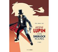 Alain Janolle – Arsène Lupin contre Sherlock Holmes – vol. 01/2 – cartonné – Bamboo