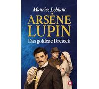 Arsène Lupin - Das goldene Dreieck