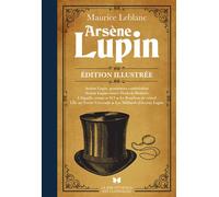 Arsène Lupin. Edition illustrée Grand format - Maurice Leblanc - Archipoche - relié - Roman