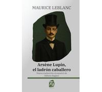 Arsène Lupin, el ladrón caballero: Nueva traducción al español