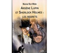 Arsène Lupin Et Sherlock Holmes : Les Regrets