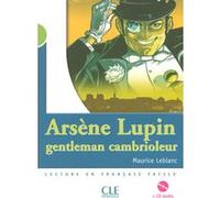 Arsène Lupin, gentleman cambrioleur + CD audio Catherine Barnoud (Auteur), Maurice Leblanc (Auteur)