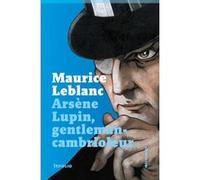 Arsène Lupin, gentleman-cambrioleur Maurice Leblanc (Auteur)