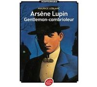 Arsène Lupin Gentleman-Cambrioleur - Texte intégral Maurice Leblanc (Auteur)
