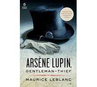 Arsène Lupin, Gentleman-Thief: Inspiration for the Major Streaming Series