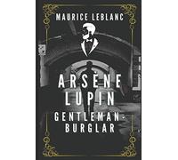 Arsene Lupin: illustrated - the book that inspired the tv series
