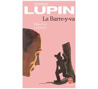 Arsene Lupin : La Barre-Y-Va