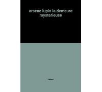 arsene lupin la demeure mysterieuse