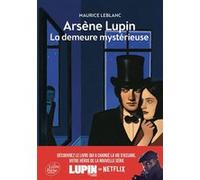 Arsène Lupin, La demeure mystérieuse - Texte abrégé Maurice Leblanc (Auteur), Thomas Ehretsmann (Conception couverture ou illustration)