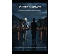 Arsène Lupin LA SOMBRA DEL GENTLEMAN