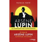 Arsène Lupin - La symphonie des coïncidences