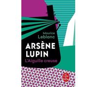 Arsène Lupin - L'aiguille Creuse