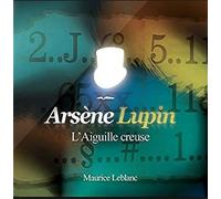 Arsène Lupin : L'aiguille Creuse