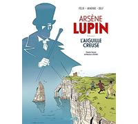 Arsène Lupin - l'aiguille creuse - histoire complète