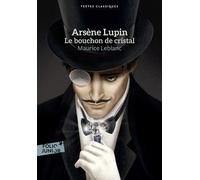 Maurice Leblanc – Arsène Lupin, Le bouchon de cristal – Gallimard Jeunesse – Poche
