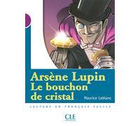 Arsène Lupin, Le bouchon de cristal Niveau 5 débutants - Catherine Barnoud - Cle International - broché - Scolaire / Universitaire