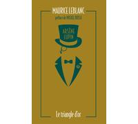Arsène Lupin, Le Triangle d'or - Maurice Leblanc - Archipoche - Poche - Roman