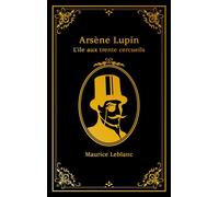 Arsène Lupin - L'île aux trente cercueils - Maurice Leblanc - Hachette Romans - broché - Roman junior