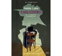 Arsène Lupin Tome 2 : Cagliostro ou la naissance d'Arsène Lupin