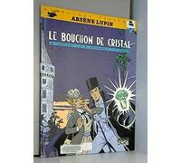 Arsene Lupin Tome1 : Le Bouchon De Cristal